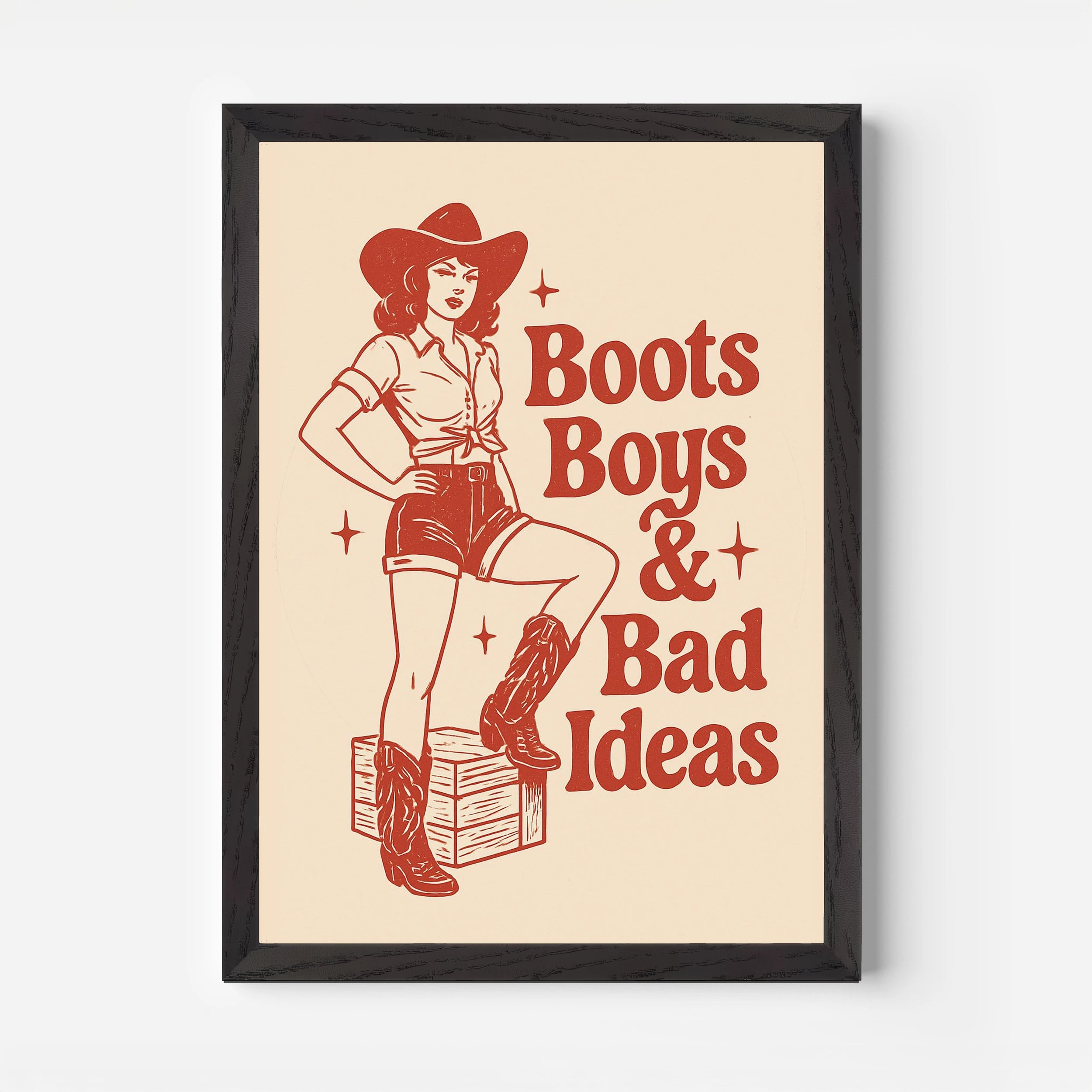 Boots, Boys & Bad Ideas Slogan Poster