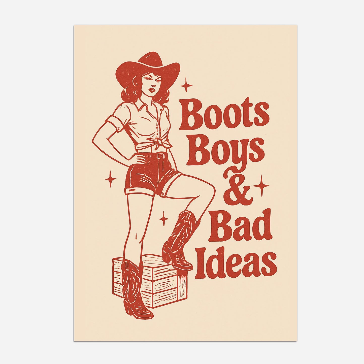 Boots, Boys & Bad Ideas Slogan Poster