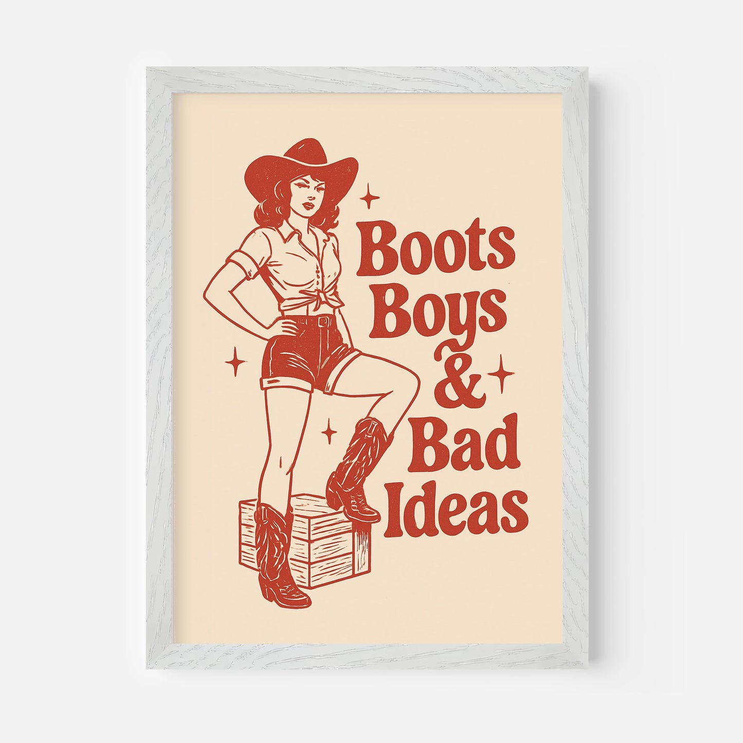 Boots, Boys & Bad Ideas Slogan Poster